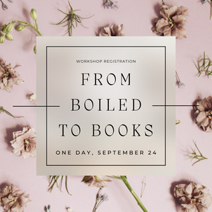 Workshop: From Boiled to Books (September 24, 2023)